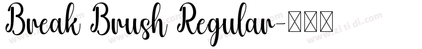 Break Brush Regular字体转换
